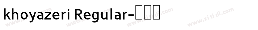 khoyazeri Regular字体转换